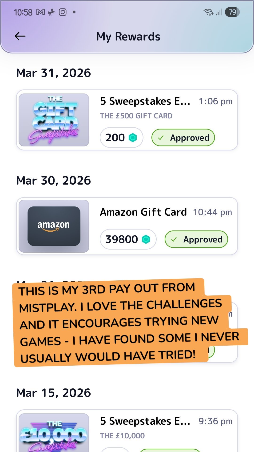 THIS IS MY 3RD PAY OUT FROM MISTPLAY. I LOVE THE CHALLENGES AND IT ENCOURAGES TRYING NEW GAMES - I HAVE FOUND SOME I NEVER USUALLY WOULD HAVE TRIED!  